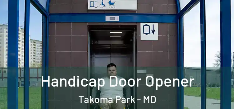 Handicap Door Opener Takoma Park - MD