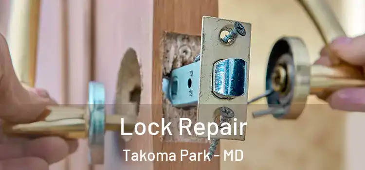 Lock Repair Takoma Park - MD