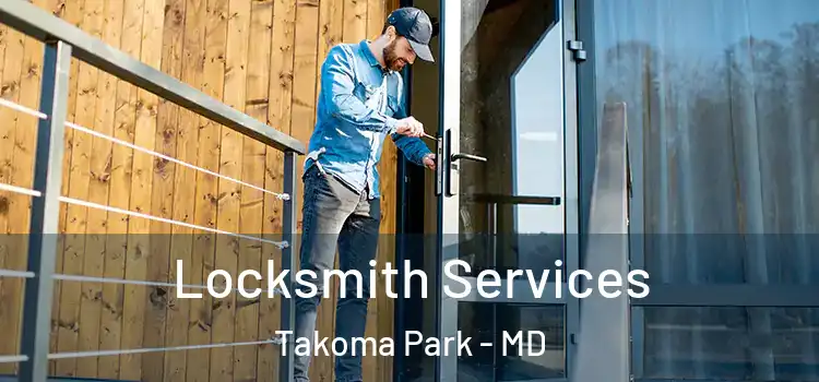  Locksmith Services Takoma Park - MD