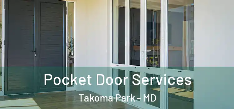 Pocket Door Services Takoma Park - MD