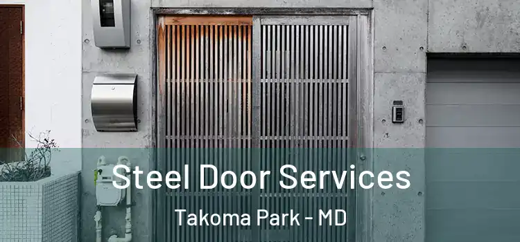 Steel Door Services Takoma Park - MD